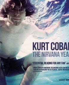 Kurt Cobain: The Nirvana Years