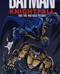 BATMAN KNIGHTFALL PART TWO WHO RULES THE NIGHT TITAN