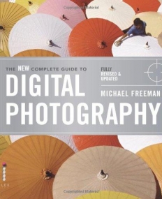 The New Complete Guide to Digital Photography