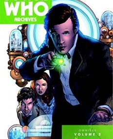 Doctor Who: The Eleventh Doctor Archives: Omnibus Volume Two