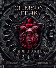 Crimson Peak The Art of Darkness