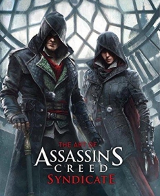 The Art of Assassinâ€™s Creed Syndicate