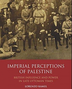 Imperial Perceptions of Palestine