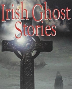 Irish Ghost Stories