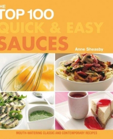 Top 100 Quick & Easy Sauces