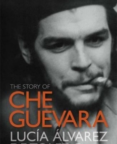 Story Of Che Guevara