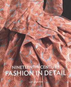 Nineteenth Century Fashion in Detai