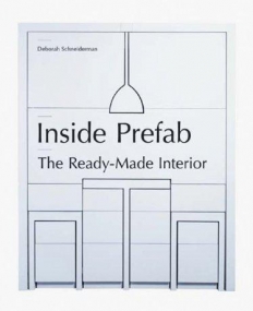 INSIDE PREFAB:READY-MADE INTERIO