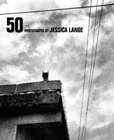 50 PHOTOGRAPHS BY JESSICA LANGE