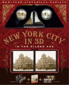 New York City In 3D In The Gilded Age