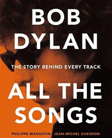 Bob Dylan All the Songs