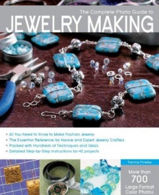 Complete Photo Guide to Jewelry Making: More than 700 Large Format Color Photos