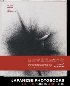 Japanese Photobooks of the 1960s and '70s