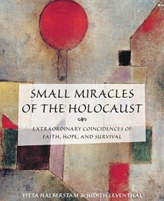 Small Miracles of the Holocaust