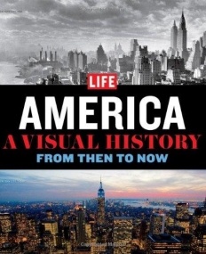 LIFE: AMERICA  A VISUAL HISTORY