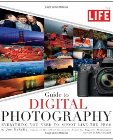 LIFE GUIDE TO DIGITAL PHOTOGRAPHY: EVERYTHING YOU