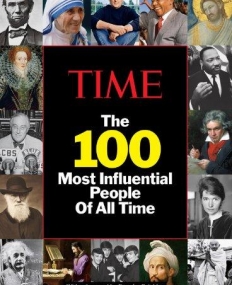 TIME The 100 Most Influential People of All Time