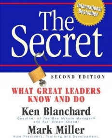 Secret: What Great Leaders Know -- And Do