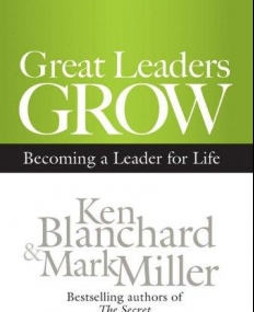 Great Leaders Grow: Becoming a Leader for Life