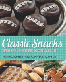 Classic Snacks Made from Scratch