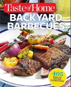 Taste of Home Backyard Barbecues