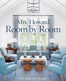 Mrs. Howard, Room by Room