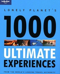 Lonely Planet : 1000 ULTIMATE EXPERIENCES 1