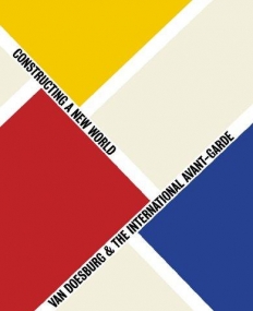 Van Doesburg and the International Avant-Garde