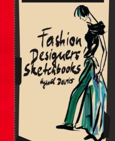 Fashion Designers’ Sketchbooks