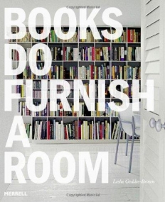 Books Do Furnish a Room