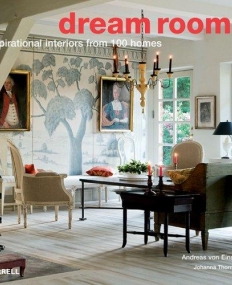 Dream Rooms: 100 Inspirational Interiors from 100 Homes