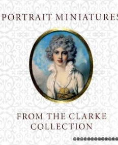 Portrait Miniatures: Clarke Collection <<