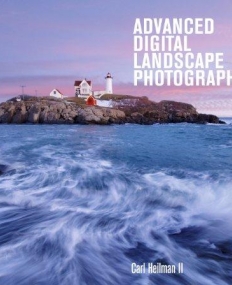 Advanced Digital Landscape Photography