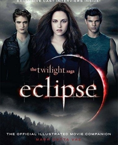 The Twilight Saga Eclipse: The Official Illustrated Movie Companion