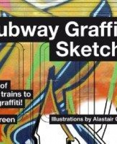 The Subway Graffiti Sketchbook