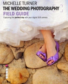 The Wedding Photography Field Guide