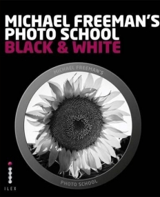 Michael Freeman's Photo School: Black & White