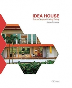 Idea House - Future Tropical Living Today