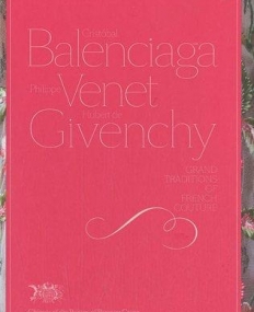 Cristóbal Balenciaga, Philippe Venet, Hubert de Givenchy