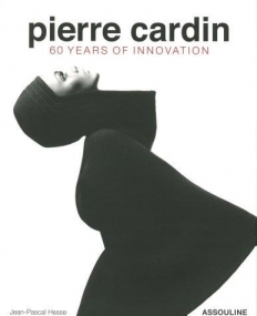 Pierre Cardin: 60 Years of Innovation