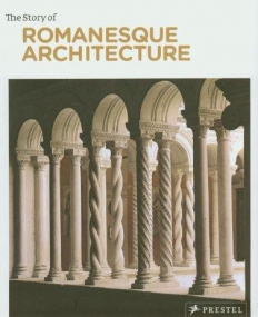 The Story of Romanesque Architecture