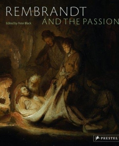 Rembrandt and the Passion