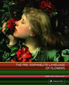 Pre-Raphaelite Language of Flowers, The