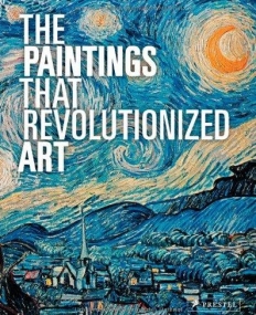 Paintings That Revolutionized Art, The