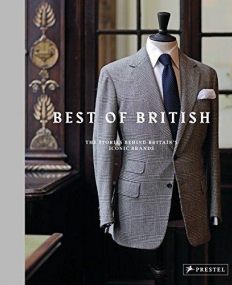 Best of British: The Stories Behind Britain's Iconic Brands