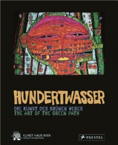 Hundertwasser: The Art of the Green Path