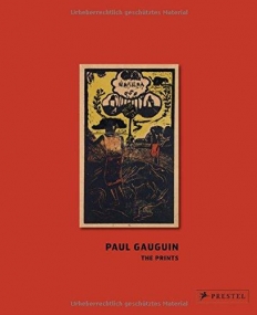 Paul Gauguin: The Prints