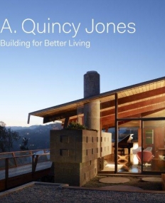 A. Quincy Jones: Building for Better Living