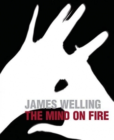 JAMES WELLING:THE MIND FIRE