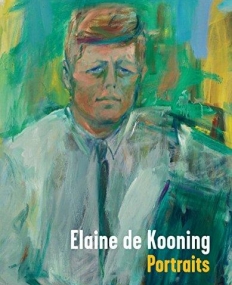 Elaine de Kooning: Portraits